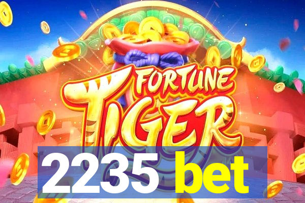 2235 bet